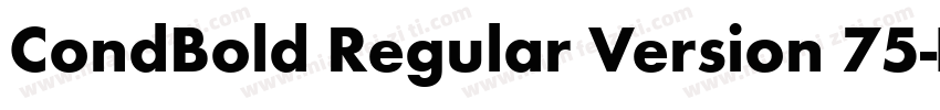 CondBold Regular Version 75字体转换
